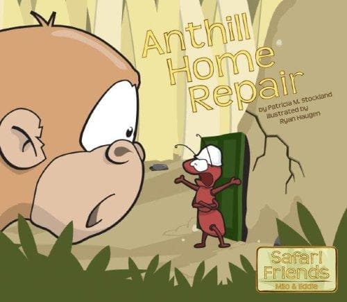 Cover of Anthill Home Repair (Safari Friends) (Safari Friends) (Safari Friends)
