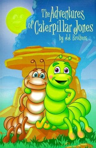 Cover of The adventures of Caterpillar Jones