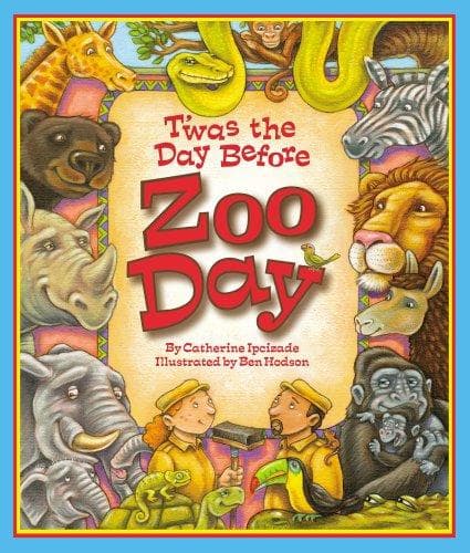 Cover of 'Twas the Day Before Zoo Day