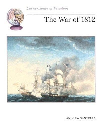 Cover of The War of 1812 (Cornerstones of Freedom)