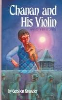 Cover of Chanan and his violin and other stories
