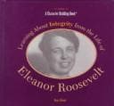 Cover of Learning about integrity from the life of Eleanor Roosevelt