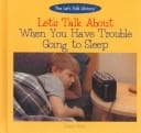 Cover of Let's talk about when you have trouble going to sleep