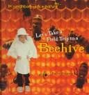 Cover of Let's take a trip to a beehive