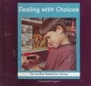 Cover of Dealing with choices