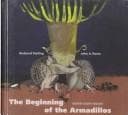 Cover of The beginning of the armadillos