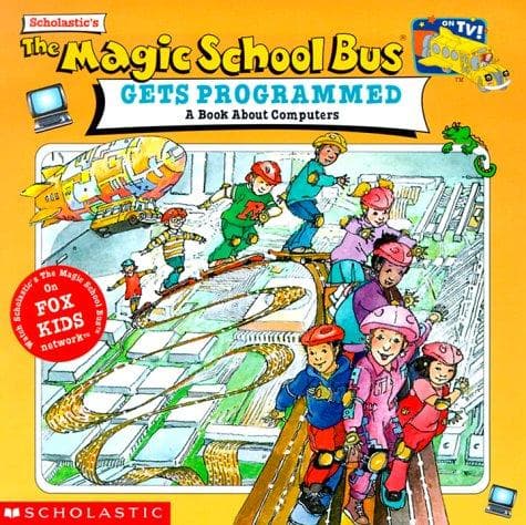 Cover of The Magic School Bus Gets Programmed