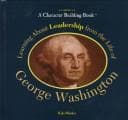 Cover of Learning about leadership from the life of George Washington