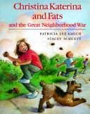 Cover of Christina Katerina and Fats and the Great Neighborhood War