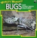 Cover of World's weirdest bugs and other creepy crawlies
