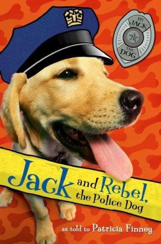 Cover of Jack and Rebel, the Police Dog