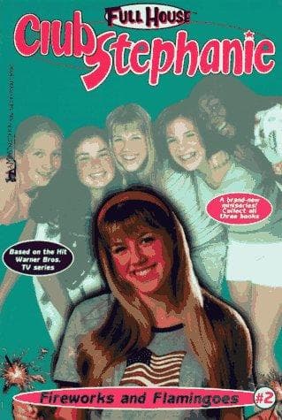 Cover of Fireworks and Flamingoes (Full House Club Stephanie #2)