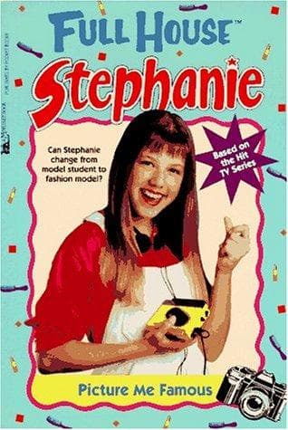 Cover of Picture Me Famous (Full House Stephanie)