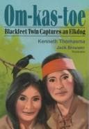 Cover of Om-kas-toe Blackfeet twin captures an Elkdog