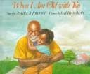 Cover of When I Am Old With You
