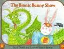 Cover of The Bionic Bunny show