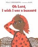 Cover of Oh Lord, I wish I was a buzzard