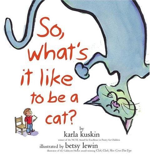 Cover of So, what's it like to be a cat?