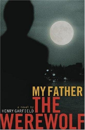 Cover of My father the werewolf