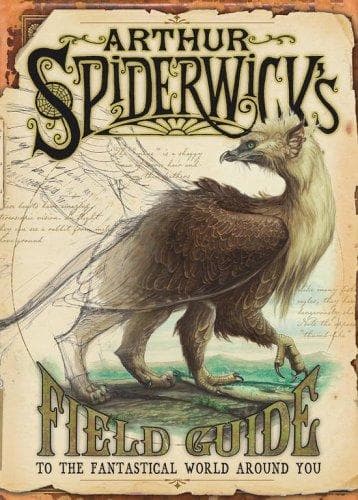 Cover of Arthur Spiderwick's Field Guide to the Fantastical World Around You (Spiderwick Chronicles)