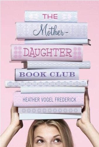 Cover of The Mother-Daughter Book Club (The Mother-Daughter Book Club #1)
