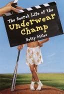Cover of The secret life of the underwear champ