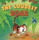 Cover of The loudest roar