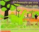 Cover of The dinosaur who lived in my backyard