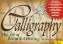 Cover of Calligraphy, the art of beautiful writing