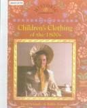 Cover of Children's Clothing of the 1800's (Historic Communities)