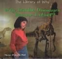 Cover of Why did the dinosaurs become extinct?