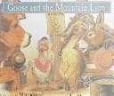 Cover of Goose and the Mountain Lion