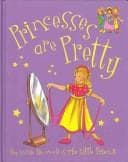 Cover of Princesses Are Pretty (Little Friends Large)