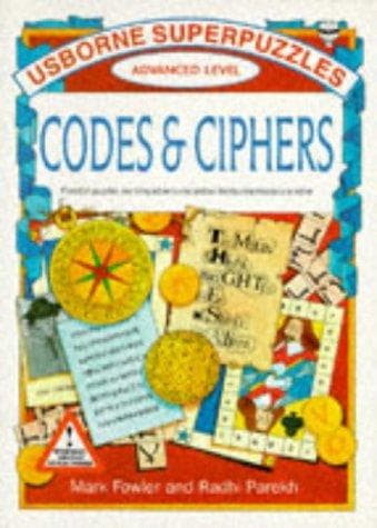 Cover of Codes & Ciphers (Usborne Superpuzzles : Advanced Level)