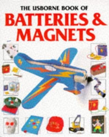 Cover of The Usborne Book of Batteries & Magnets (How to Make Series)