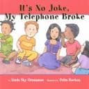 Cover of It's No Joke, My Telephone Broke (I'm a Great Little Kid Series)