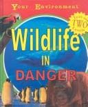 Cover of Wildlife in Danger (Your Environment)