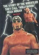 Cover of The Story of the Wrestler They Call "Hollywood" Hulk Hogan (Prowrestling Stars)