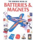 Cover of The Usborne book of batteries & magnets