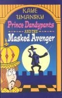 Cover of Prince Dandypants and the Masked Avenger