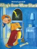 Cover of Riley's Bow-wow Blast (Animal Gambill)