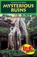 Cover of Mysterious Ruins (True Stories)