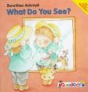 Cover of What do you see?