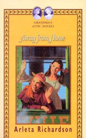 Cover of Away from Home (Grandma's Attic Novels)