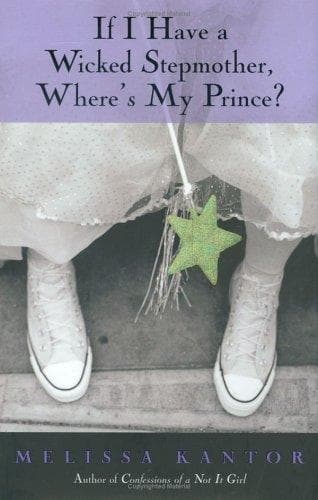 Cover of If I Have a Wicked Stepmother, Where's My Prince?