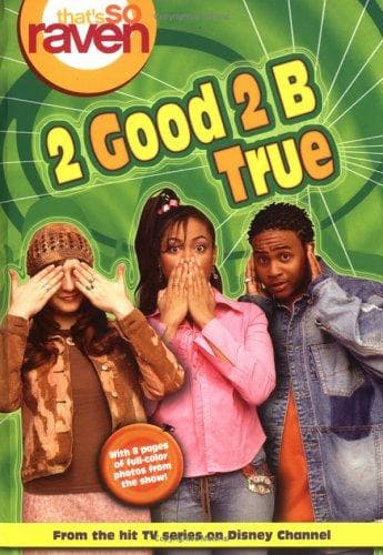 Cover of 2 Good 2 B True (That's So Raven #6)