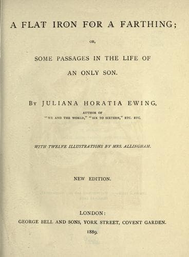 Cover of A flat iron for a farthing, or, Some passages in the life of an only son