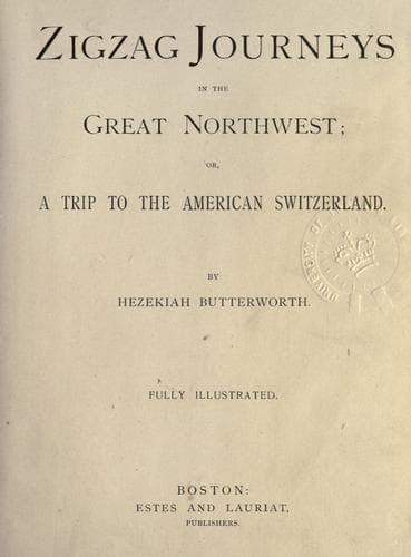 Cover of Zigzag journeys in the great Northwest
