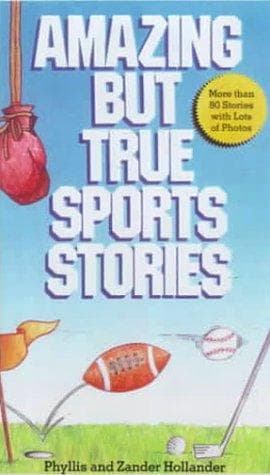 Cover of Amazing but True Sports Stories