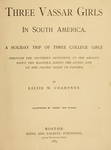 Cover of Three Vassar girls in South America